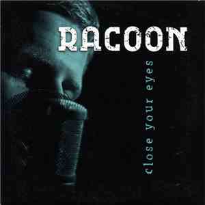 Racoon  - Close Your Eyes album