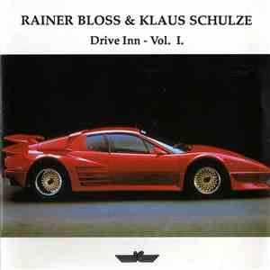 Rainer Bloss & Klaus Schulze - Drive Inn Vol. I. album