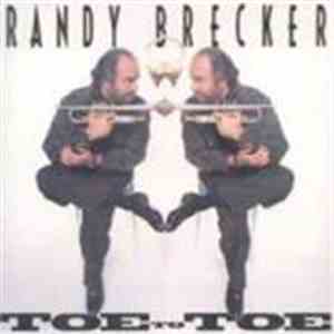 Randy Brecker - Toe To Toe album