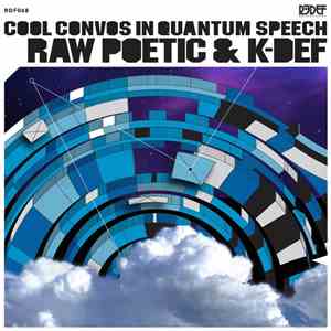 Raw Poetic & K-Def - Cool Convos in Quantum Speech album