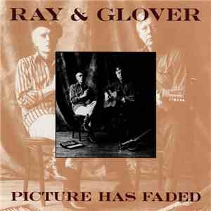 Ray & Glover - Picture Has Faded album