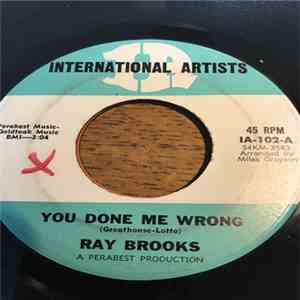 Ray Brooks  - You Done Me Wrong album
