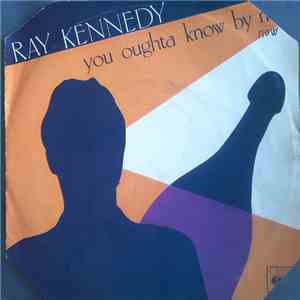 Ray Kennedy - You Oughta Know By Now album