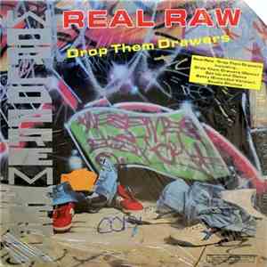 Real Raw - Drop Them Drawers album