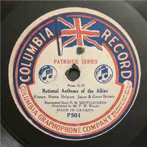 Regimental Band H. M. Scots Guards - National Anthems Of The Allies / Regimental Marches Of The Brigade Of The Guards album