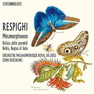 Respighi, Orchestre Philharmonique De Liège, John Neschling - Metamorphoseon / Ballata Delle Gnomidi / Belkis, Regina Di Saba album