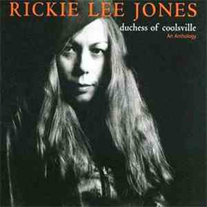 Rickie Lee Jones - Duchess Of Coolsville - An Anthology album