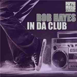 Rob Hayes - In Da Club album