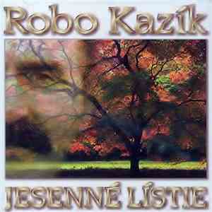 Robo Kazík - Jesenné Lístie album