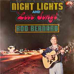 Rod Bernard - Night Lights And Love Songs album