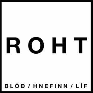 Roht  - Blóð / Hnefinn / Líf album