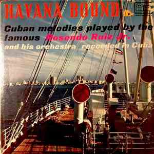 Rosendo Ruiz Jr. And His Orchestra - Havana Bound album