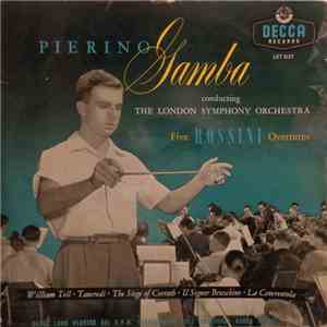 Rossini - Pierino Gamba Conducting The London Symphony Orchestra - Five Rossini Overtures album