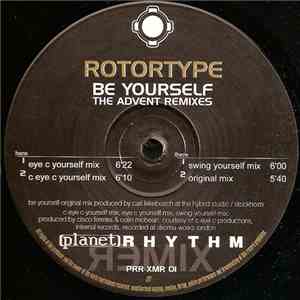 Rotortype - Be Yourself (The Advent Remixes) album