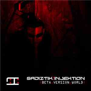 Sadiztik:Injektion - Beta Version World album