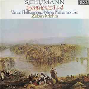 Schumann, Vienna Philharmonic · Zubin Mehta - Symphonies 1 & 4 album