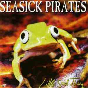 Seasick Pirates - Little Sad Thing album