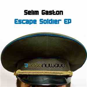 Selim Gaston - Escape Soldier EP album