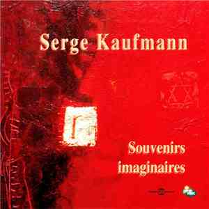 Serge Kaufmann  - Souvenirs Imaginaires album