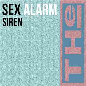 Sex Alarm - Siren album