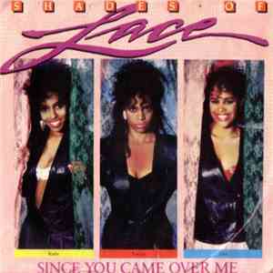 Shades Of Lace - Since You Came Over Me album