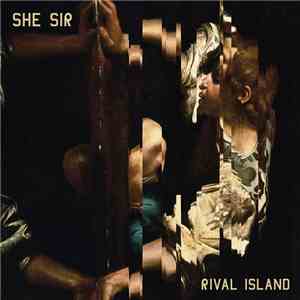 She, Sir - Rival Island album
