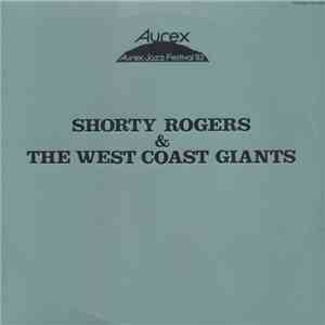 Shorty Rogers & The West Coast Giants - Aurex Jazz Festival '83 album