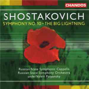 Shostakovich, Russian State Symphony Cappella, Russian State Symphony Orchestra, Valeri Polyansky - Symphony No. 10 · The Big Lightning album