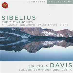 Sibelius, Sir Colin Davis, London Symphony Orchestra - The 7 Symphonies • Finlandia • Kullervo • Valse Triste • More album