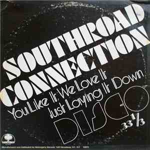 Southroad Connection - Just Laying It Down / You Like It, We Love It album