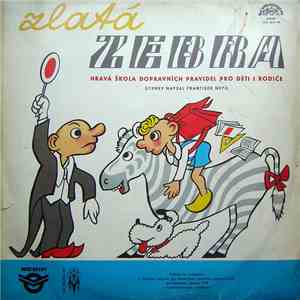 Spejbl & Hurvínek / František Nepil - Zlatá Zebra (Hravá Škola Dopravních Pravidel Pro Děti I Rodiče) album