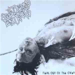 Splattered Entrails - Flesh Out Of The Oven album