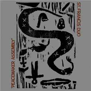 St. Francis Duo - Peacemaker Assembly album