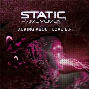 Static Movement  - Talking About Love E.P. album