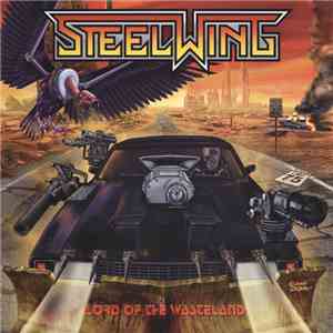 Steelwing - Lord Of The Wasteland album
