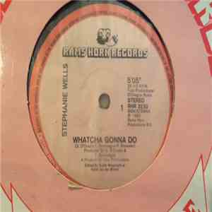 Stephanie Wells - Watcha Gonna Do album
