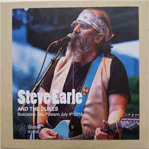 Steve Earle & The Dukes - Buscadero Day, Pusiano, July 4th 2018 album