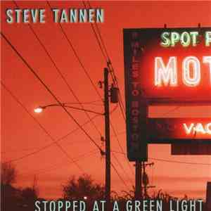 Steve Tannen - Stopped At A Green Light album