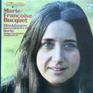 Stockhausen - Berio - Marie-Françoise Bucquet - Klavierstücke IX & XI / Cinque Variazioni / Sequenza IV album