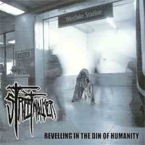 Streetwalker  - Revellling In The Din Of Humanity album