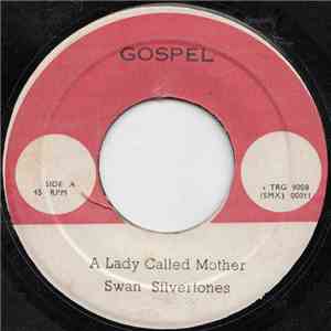 Swan Silvertones - End Of My Journey / A Lady Called Mother album