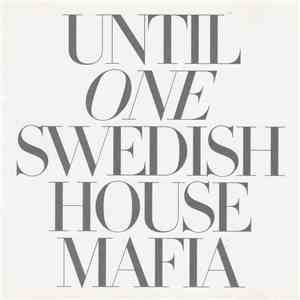 Swedish House Mafia - Until One album