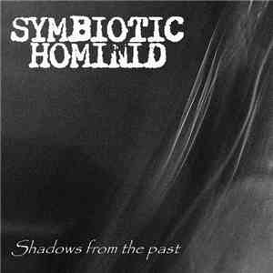 Symbiotic Hominid - Shadows From The Past album