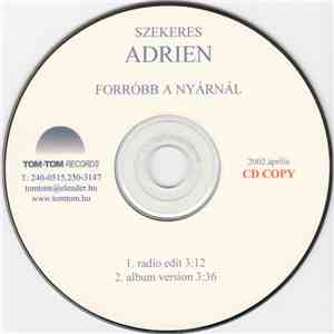 Szekeres Adrien - Forróbb A Nyárnál album