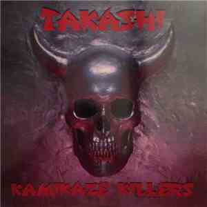 Takashi  - Kamikaze Killers album