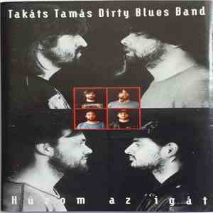 Takáts Tamás Dirty Blues Band - Húzom Az Igát album
