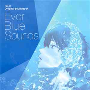 Tatsuya Kato - Free! Original Soundtrack: Ever Blue Sounds album