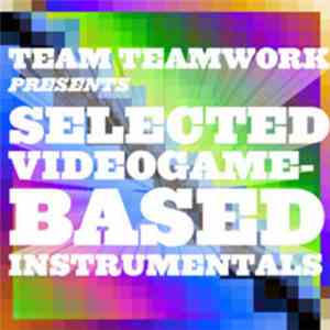Team Teamwork - Selected Videogame-Based Instrumentals album