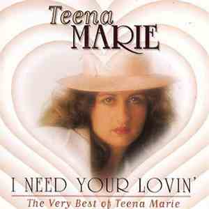 Teena Marie - I Need Your Lovin': The Very Best Of Teena Marie album