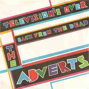 The Adverts - Television's Over / Back From The Dead album
